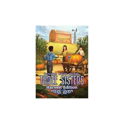 Three Sisters: Harvest Edition